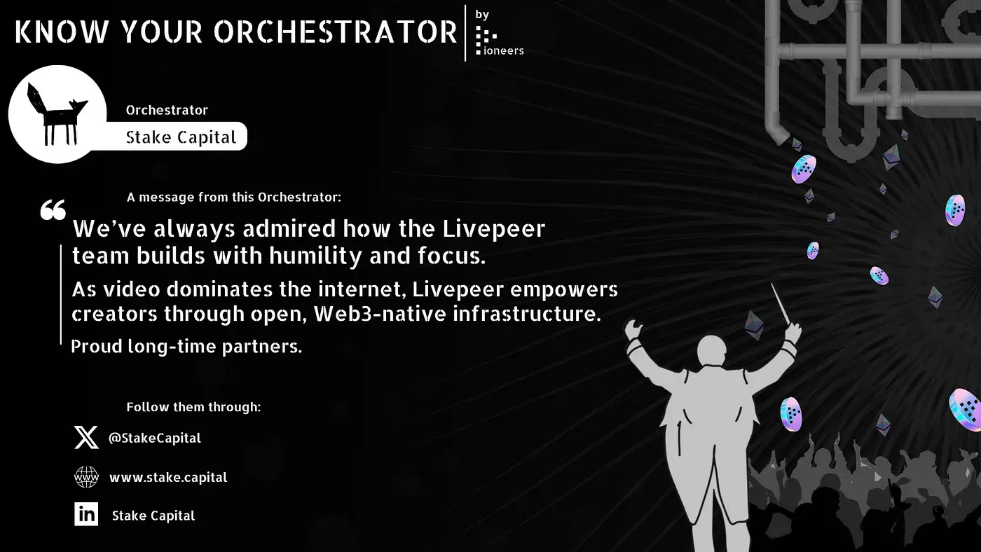 Know Your Orchestrator #10 | Stake Capital